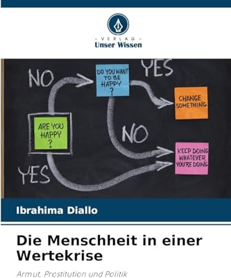 Die Menschheit in einer Wertekrise: Armut, Prostitution und Politik