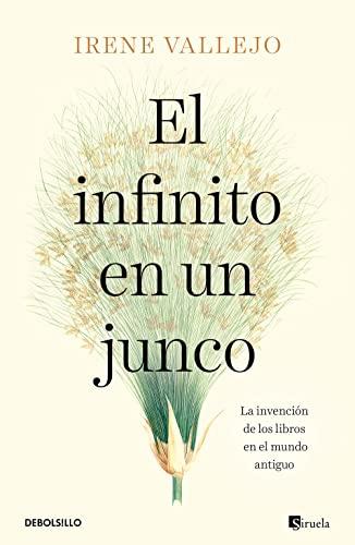 El infinito en un junco: La invención de los libros en el mundo antiguo (Best Seller | Ficción)