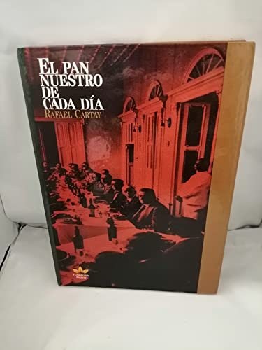 EL PAN NUESTRO DE CADA DÍA: Crónica de la sensibilidad gastronómica venezolana