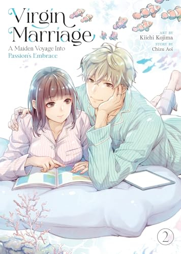 Virgin Marriage: A Maiden Voyage into Passion's Embrace Vol. 2: A Maiden Voyage into Passion's Embrace 2