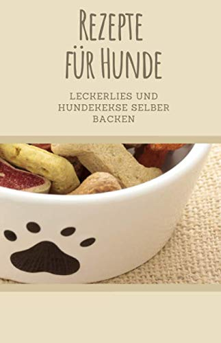 Rezepte für Hunde: Leckerlies und Hundekekse selber backen