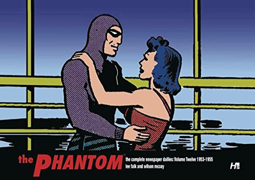 The Phantom the Complete Newspaper Dailies by Lee Falk and Wilson McCoy: Volume Twelve 1953-1955: The Complete Newspaper Dailies 1953-1954