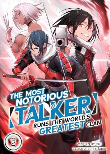 The Most Notorious Talker Runs the World's Greatest Clan (Light Novel) Vol. 2