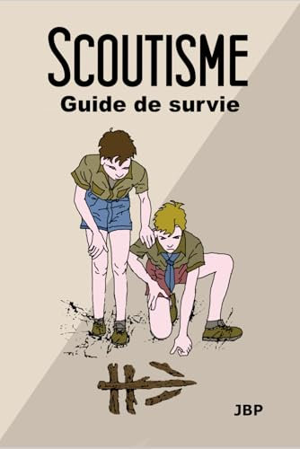 Scoutisme: Guide de survie