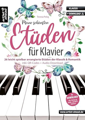 Meine schönsten Etüden für Klavier: 26 leicht spielbar arrangierte Etüden der Klassik & Romantik (inkl. QR-Codes + Audio-Download). Klaviernoten. Czerny. Duvernoy. Heller. Bertini. Berens. Schytte