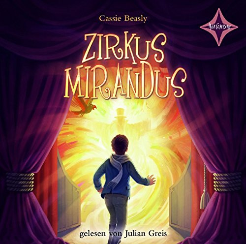 Zirkus Mirandus: Sprecher: Julian Greis 4 CD, 5 Std.