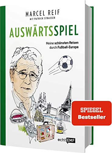 Auswärtsspiel: Meine schönsten Reisen durch Fußball-Europa