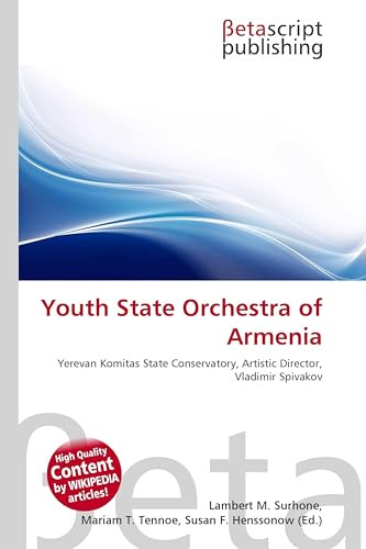 Youth State Orchestra of Armenia: Yerevan Komitas State Conservatory, Artistic Director, Vladimir Spivakov