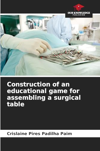 Construction of an educational game for assembling a surgical table: DE