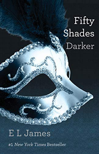 Fifty Shades Darker: Book Two of the Fifty Shades Trilogy (Fifty Shades Of Grey Series, Band 2)