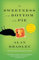 The Sweetness at the Bottom of the Pie: A Flavia de Luce Mystery