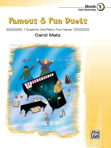 Famous & Fun Duets, Book 1: 7 Duets for One Piano, Four Hands (Famous & Fun, 1, Band 1)
