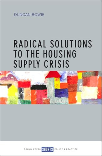 Radical solutions to the housing supply crisis