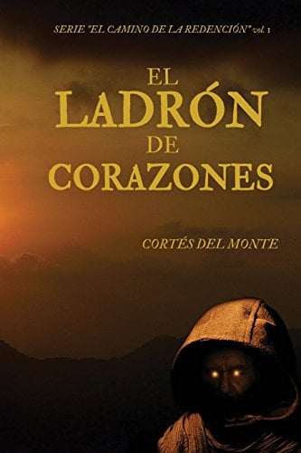 El ladrón de corazones: Volume 1 (El camino de la redención)