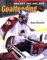 Goaltending: Hockey the Nhl Way (Hockey the Nhl Way Series)
