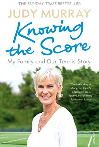 Knowing the Score: My Family and Our Tennis Story