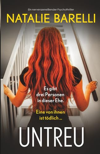 Untreu: Ein nervenzerreißender Psychothriller