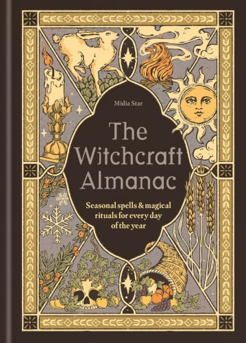 The Witchcraft Almanac: Seasonal spells and magical rituals for every day of the year