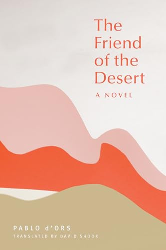 The Friend of the Desert: A Novel (Thich Nhat Hanh Classics)
