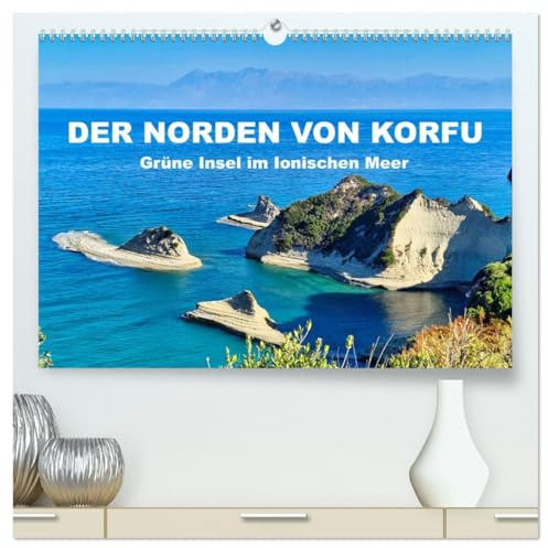 Der Norden von Korfu (hochwertiger Premium Wandkalender 2026 DIN A2 quer), Kunstdruck in Hochglanz: Grüne Insel im Ionischen Meer (CALVENDO Orte)