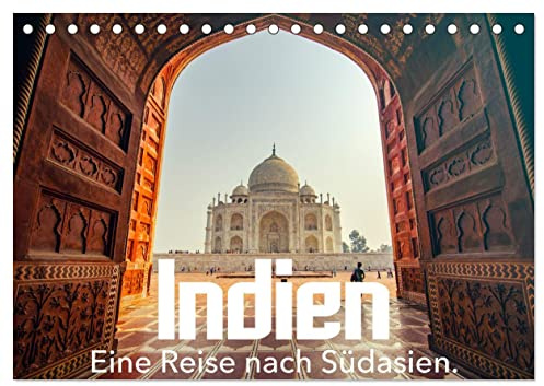 Indien - Eine Reise nach Südasien. (Tischkalender 2026 DIN A5 quer), CALVENDO Monatskalender: Lassen Sie sich von der bezaubernden Kultur Indiens begeistern. (CALVENDO Orte)