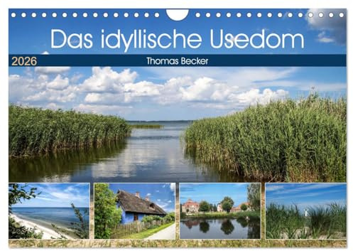 Das idyllische Usedom (Wandkalender 2026 DIN A4 quer), CALVENDO Monatskalender: Die idyllische Seite der Insel Usedom (CALVENDO Orte)