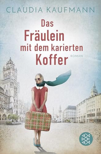 Das Fräulein mit dem karierten Koffer: Roman