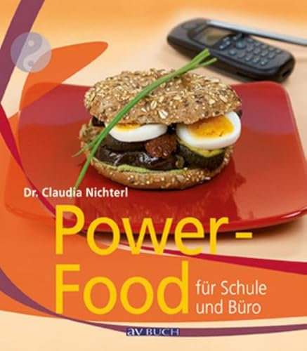 Power-Food für Schule und Büro: Viel Energie für zwischendurch (Inspiration Kochen)