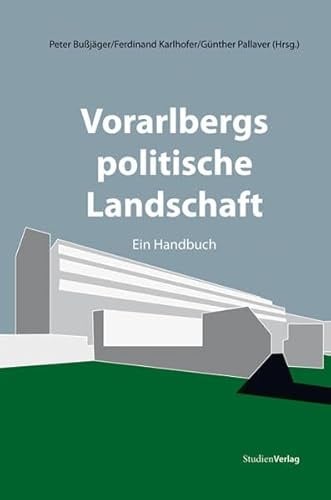 Vorarlbergs politische Landschaft: Ein Handbuch