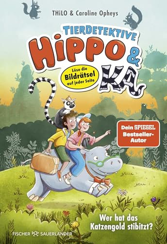 Tierdetektive Hippo & Ka – Wer hat das Katzengold stibitzt?: Löse die Bildrätsel auf jeder Seite | Kinderbuch für Leseanfänger*innen ab 7 Jahren