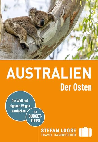 Stefan Loose Reiseführer Australien, Der Osten: mit Reiseatlas
