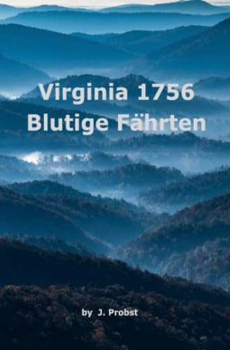 Blutige Fährten: Virginia 1756
