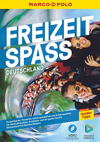 MARCO POLO Freizeitspass Deutschland: Freizeitparks, Tierparks, Indoorspielsplätze und Erlebniswelten für Adrenalinjunkies, Entdecker und die ganze Familie