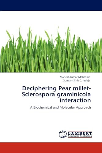 Deciphering Pear millet-Sclerospora graminicola interaction: A Biochemical and Molecular Approach
