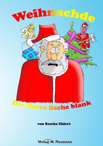 Weihnachde – die Nerve liesche blank: Hessisch
