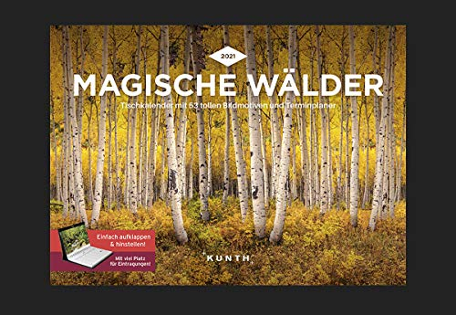 Magische Wälder Tischkalender 2021: Wochenkalender mit Terminplaner (KUNTH Tischkalender mit Wochenplaner)
