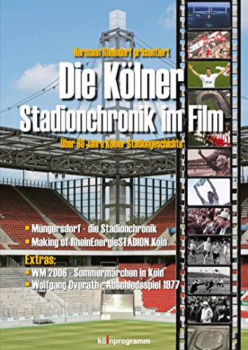 Die Kölner Stadionchronik im Film | Historische Filmreise von Hermann Rheindorf