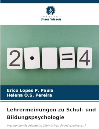 Lehrermeinungen zu Schul- und Bildungspsychologie: Was denken Fachleute im öffentlichen Grundschulwesen?
