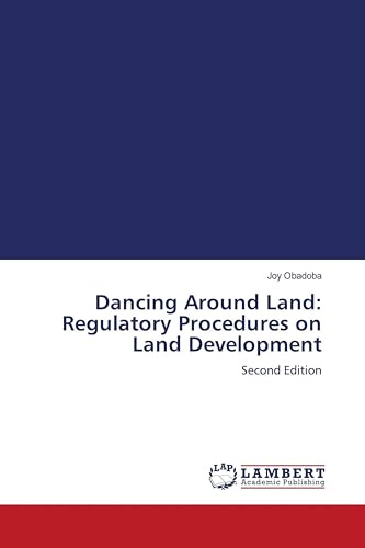 Dancing Around Land: Regulatory Procedures on Land Development: Second Edition