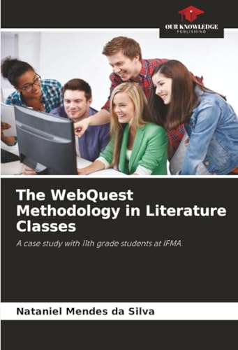 The WebQuest Methodology in Literature Classes: A case study with 11th grade students at IFMA