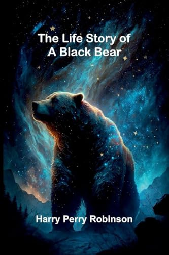 The Life Story of a Black Bear