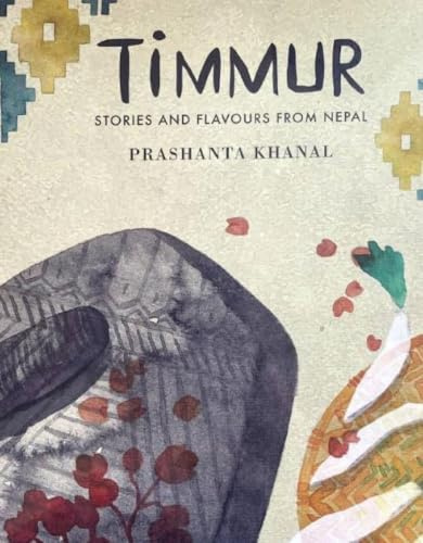 Timmur: Stories and Flavours from Nepal