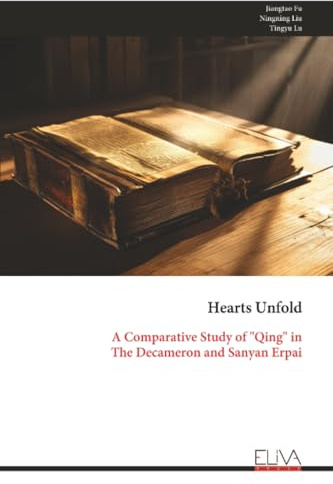 Hearts Unfold: A Comparative Study of Qing in The Decameron and Sanyan Erpai