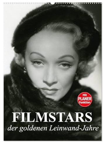 Filmstars der goldenen Leinwandjahre (Wandkalender 2026 DIN A2 hoch), CALVENDO Monatskalender: Die legendären Diven der goldenen Kinojahre (CALVENDO Menschen)