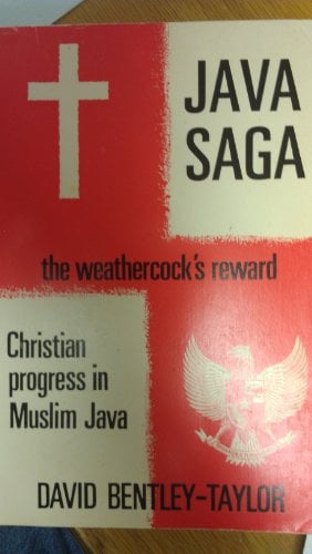 The Weathercock's Reward: Christian Progress in Muslim Java