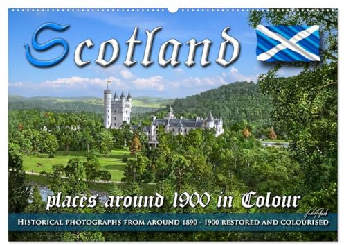 Scotland around 1900 - photos restored and colourised (Wandkalender 2025 DIN A2 quer), CALVENDO Monatskalender