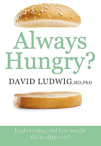Always Hungry?: Beat cravings and lose weight the healthy way!