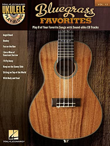 Ukulele Play Along Volume 12 Bluegrass Favorites Uke BK/CD (Hal Leonard: Ukulele Play-along, Band 12) (Hal Leonard: Ukulele Play-along, 12, Band 12)