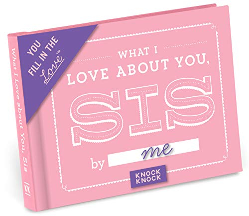Knock Knock What I Love About You, Sis Fill in the Blank Journal