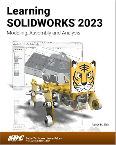 Learning SOLIDWORKS 2023: Modeling, Assembly and Analysis